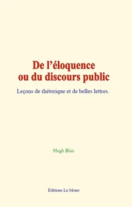 De l’éloquence ou du discours public
