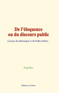 De l’éloquence ou du discours public