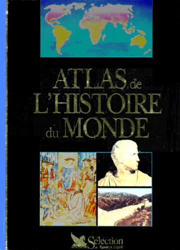 Hugh Bowden et  Collectif - Atlas de l'histoire du monde.