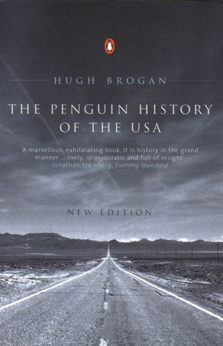 Hugh Brogan - The Penguin History of the United States of America.