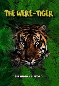  Hugh Clifford - The Were-Tiger.