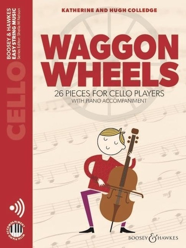 Hugh Colledge et Katherine Colledge - Easy String Music  : Waggon Wheels - 26 pieces for cello players. cello and piano..