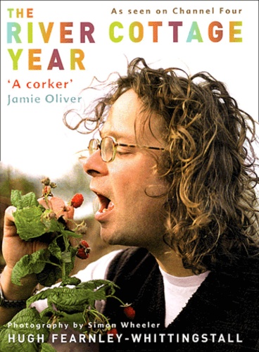 Hugh Fearnley-Whittingstall - The River Cottage Year.