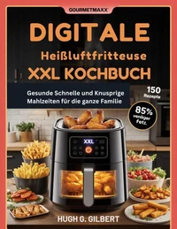 ‌GOURMETmaxx Digitale Heißluftfritteuse XXL  Kochbuch
