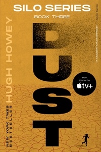 Hugh Howey - Dust - Book Three of the Silo Series.