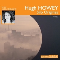 Hugh Howey - Silo  : Origines.
