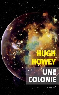 Livres audio les plus téléchargés Une colonie par Hugh Howey, Aurélie Tronchet en francais  9782330140908
