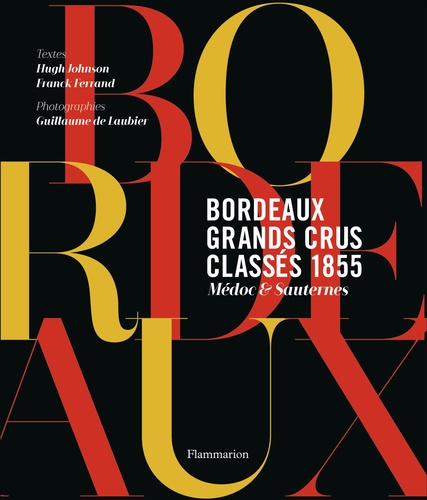 Bordeaux Grands crus classés 1855. Médoc & Sauternes