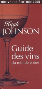 Hugh Johnson - Guide des vins du monde entier.