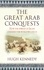 The Greater Arab Conquests