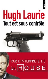 Hugh Laurie - Tout est sous contrôle.