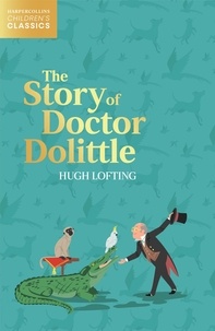 Hugh Lofting - The Story of Doctor Dolittle.