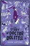 Hugh Lofting - The Story of Doctor Dolittle.