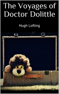 Hugh Lofting - The Voyages of Doctor Dolittle.