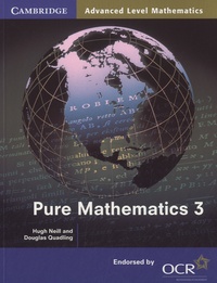 Hugh Neill et Douglas Quading - Pure Mathematics 3.