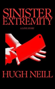 Sinister Extremity: A Love Story