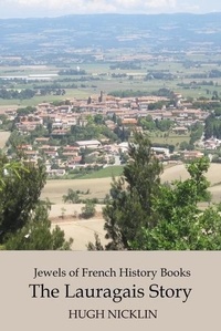  Hugh Nicklin - Jewels of French History Books, The Lauragais Story.