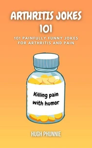 Arthritis Jokes 101
