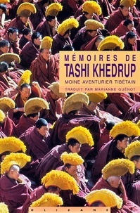 Hugh Richardson et Marianne GUÉNOT - Mémoires de Tashi Khedrup - Moine aventurier tibétain.