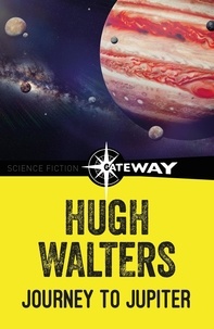 Hugh Walters - Journey to Jupiter.