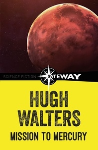Hugh Walters - Mission to Mercury.