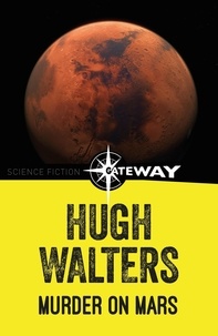Hugh Walters - Murder on Mars.