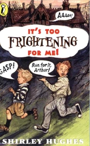 It's Too Frightening for Me!