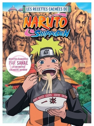 Les recettes cachées de Naruto Shippuden - Huginn & Muninn - Livres - Furet  du Nord