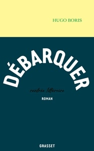 Téléchargez les ebooks au format epub Débarquer  - roman par Hugo Boris (Litterature Francaise)