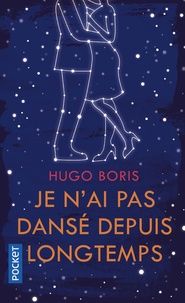 Hugo Boris - Je n'ai pas dansé depuis longtemps.