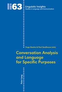Hugo Bowles et Paul Seedhouse - Conversation Analysis and Language for Specific Purposes - Second Edition.