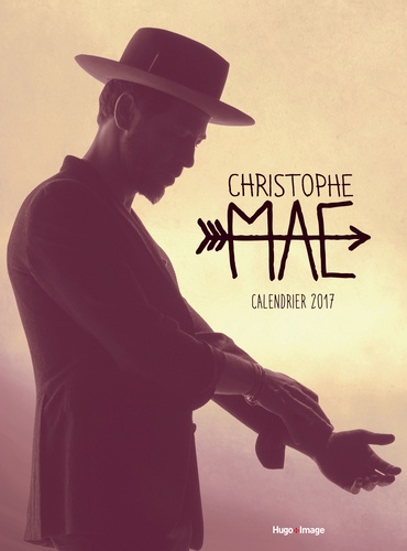 Calendrier Chistophe Maé  Edition 2017