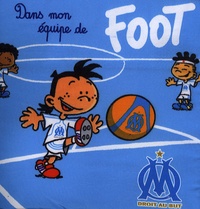  Hugo & Cie - OM - Dans mon équipe de foot.