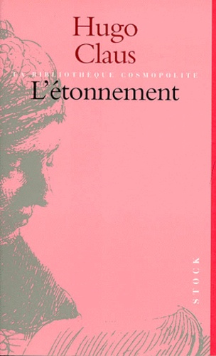Hugo Claus - L'Etonnement.