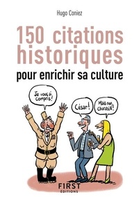 Hugo Coniez - 150 citations historiques pour enrichir sa culture.