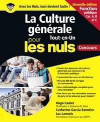 Hugo Coniez et Catherine Garcia-Senotier - La Culture générale Tout en un Pour les Nuls concours - Fonction publique NE.