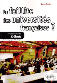 Hugo Coniez - La faillite des universités françaises ?.