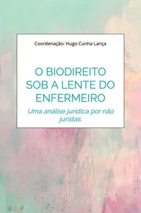 O Biodireito sob a lente do enfermeiro