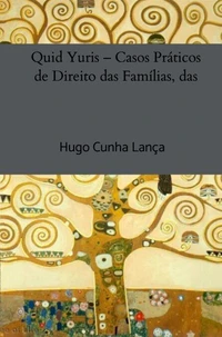 Quid Yuris – Casos Práticos de Direito das Famílias, das Crianças e dos Adolescentes