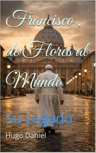Fancisco , de Flores al Mundo