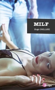 Hugo Drillski - MILF - La mère de mon pote.