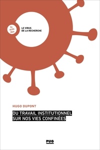 Hugo Dupont - Du travail institutionnel sur nos vies confinées.