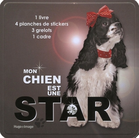  Hugo et Compagnie - Mon chien est une star.