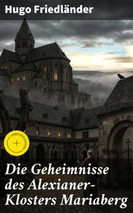 Die Geheimnisse des Alexianer-Klosters Mariaberg