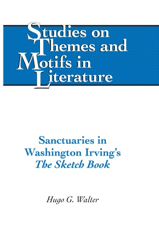 Hugo g. Walter - Sanctuaries in Washington Irving's «The Sketch Book» - The Sketch Book.