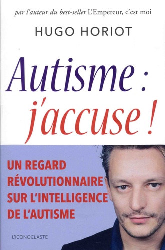 Autisme : j'accuse !