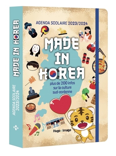 Agenda scolaire Made in Korea. Plus de 200 infos sur la culture sud-coréenne  Edition 2023-2024