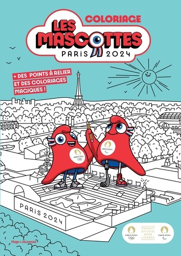  Hugo jeunesse - Coloriage Les Mascottes Paris 2024 - + des points à relier et des coloriages magiques !.