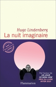 Hugo Lindenberg - La nuit imaginaire.