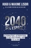 Hugo Lisoir - 2040, tous dans l'espace ? - Astronautique, astrophysique : ce que vous pourrez voir d'ici 20 ans.